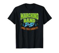 Marching Band Dad (¡Gritará en Voz Alta!) Camiseta