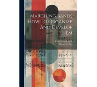 Marching Bands How To Organize And Develop Them
