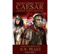 Marching With Caesar-Antony and Cleopatra:: Part II-Cleopatra: 5