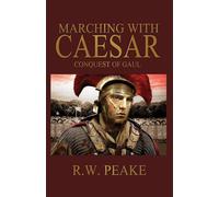 Marching With Caesar: Conquest of Gaul: 2