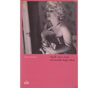 Marchis - Smell: Vizi E Virtù Nel Mondo Degli