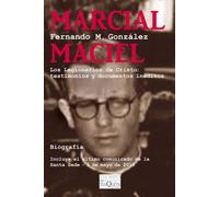 Marcial Maciel: Los Legionarios de Cristo: testimonios y documentos inéditos: 81 (Tiempo de Memoria)