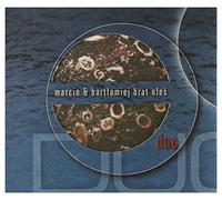Marcin Oleś - Marcin Oleś & Bartłomiej Brat: Duo (ecopack) [CD]