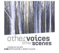 Marcin Oleś - Marcin Oleś & Bartłomiej Brat Oleś: Other Voices Other Scenes [2CD]