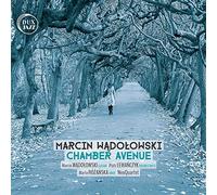 Marcin Wadolowski : Chamber Avenue. Lemanczyk, Rozanska, Wadolowski.