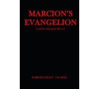Marcion's Evangelion: A New Telling by A.I.