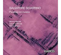 Marco Angius – Salvatore Sciarrino: Peasaggi con macerie – Kairos