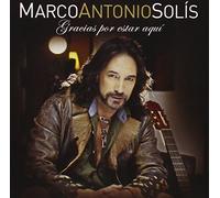 Marco Antonio Solís - Gracias Por Estar Aquí