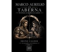 MARCO AURELIO EN TABERNA: En la barra: tu impulso no es carácter: 10 (Los Pensadores en la Taberna)