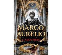 Marco Aurelio: L’assassinio