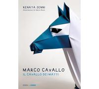 Marco Cavallo. Il cavallo dei matti (Junior)