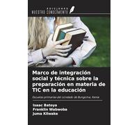 Marco de integración social y técnica sobre la preparación en materia de TIC en la educación: Escuelas primarias del condado de Bungoma, Kenia