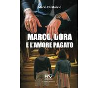 MARCO, DORA E L’AMORE PAGATO