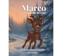 Marco e o medo de voar (Natal na Floresta)