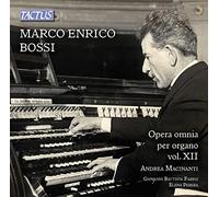 Marco Enrico Bossi – Integral de la obra para órgano Vol. 12 (Macinanti, Fabris, Perera) – Tactus