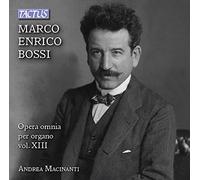 Marco Enrico Bossi : L'Oeuvre pour orgue, vol. 13. Macinanti.