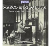 Marco Enrico Bossi : Oeuvres pour orgue (Intégrale - volume VIII)
