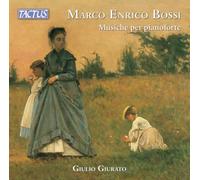 Marco Enrico Bossi: Piano Works