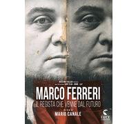 Marco Ferreri - Il Regista Che Venne Dal Futuro [Italia] [DVD]