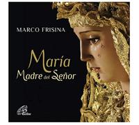 Marco Frisina - Marìa Madre Del Senor - Messa E Canti - Edizione Spagnola