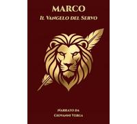 Marco - Il Vangelo del Servo: Narrato da Giovanni Verga (Collana Voci del Regno)