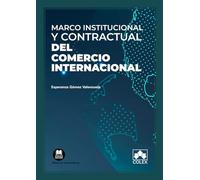 Marco institucional y contractual del comercio internacional (Monografía)