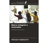 Marco integral e innovador: Metrología y Normalización