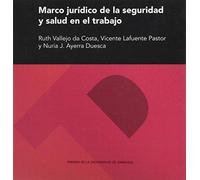 Marco Jurídico De La Seguridad y Salud En El Trabajo: 290 (Textos Docentes)