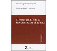 Marco jurídico de los servicios sociales.: Realidad actual y perspectivas de futuro. (Atelier administrativo)