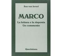 Marco. La lettura e la risposta. Un commento (Commentari biblici)