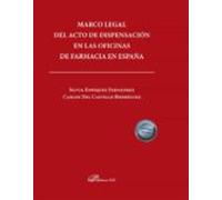 Marco Legal Del Acto De Dispensación En Las Oficinas De Farmacia En España