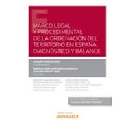 Marco Legal Y Procedimental De La Ordenación Del Territorio En España: Diagnóstico Y Balance (Papel + E-book)