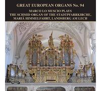 Marco Lo Muscio - Great European Organs 94