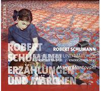 Mantovani,Marco - Erzahlungen Und Marchen - R Schumann: Novelletten Op.21, Kin