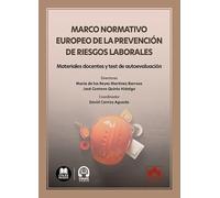 Marco normativo europeo de la prevención de riesgos laborales: Materiales docentes y test de autoevaluación (monografico)