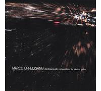 Marco Oppedisano - Electroacoustic Compositions for Electric Guitar