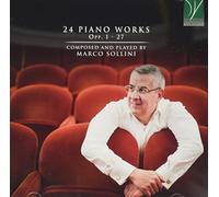 Marco (piano) Sollini - Marco Sollini: 24 Piano Works Opp. 1 - 27