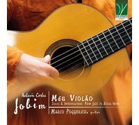Marco Poggiolesi – Antonio Carlos Jobim – Meu Violao – Integral
