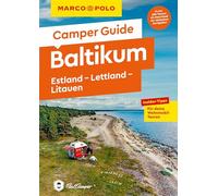 MARCO POLO Camper Guide Baltikum: Estland, Lettland & Litauen: Insider-Tipps für deine Wohnmobil-Touren
