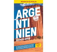 MARCO POLO Reiseführer Argentinien, Buenos Aires: Reisen mit Insider-Tipps. Inklusive kostenloser Touren-App