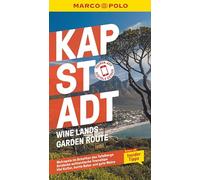 MARCO POLO Reiseführer Kapstadt, Wine Lands, Garden Route: Reisen mit Insider-Tipps. Inklusive kostenloser Touren-App