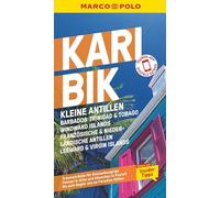 MARCO POLO Reiseführer Karibik, Kleine Antillen - Barbados, Trinidad & Tobago, Windward Island, Französische & Niederländische Antillen, Leeward & ... Inklusive kostenloser Touren-App