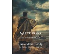 Marco Polo: The Scroll of the Khan (The Explorer Chronicles)