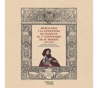 Marco Polo y la literatura de viajes en el 7º centenario de su muerte (Análisis y crítica)
