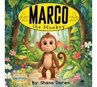 Marco the Monkey: A Little Friends, Big Lessons Story