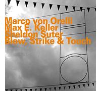 Marco von Orelli - Blow Strike and Touch