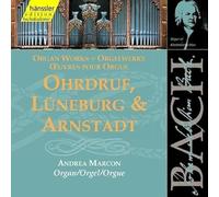 Marcon,a. - Bach: Organ Works (Ohrdruf, Lüneburg & Arnstadt)