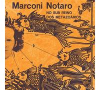 Marconi Notaro - No Sub Reino Dos Metazoarios [Vinilo]