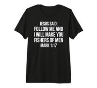 Marcos 1 17 Fishers of Men Versículo de la Biblia Camiseta Premium