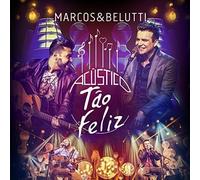 Marcos & Belutti - Acustico Tao Feliz